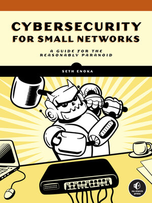 cover image of Cybersecurity for Small Networks